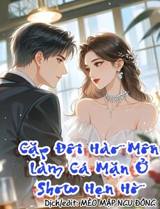 Cặp Đôi Hào Môn , Làm Cá Mặn Ở Show Hẹn Hò
