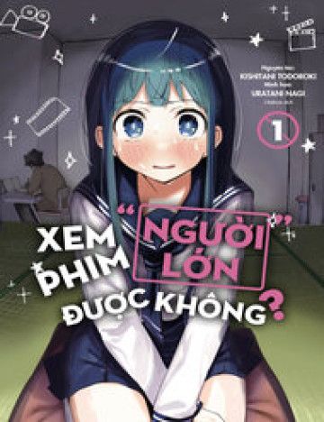 Xem Phim "Người Lớn" Được Không?